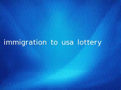 immigration to usa lottery