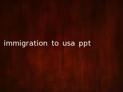 immigration to usa ppt