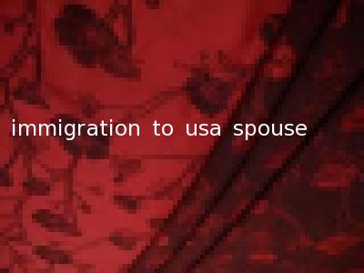immigration to usa spouse
