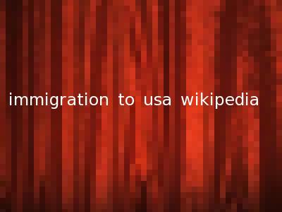 immigration to usa wikipedia