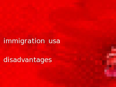 immigration usa disadvantages