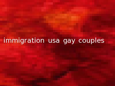 immigration usa gay couples
