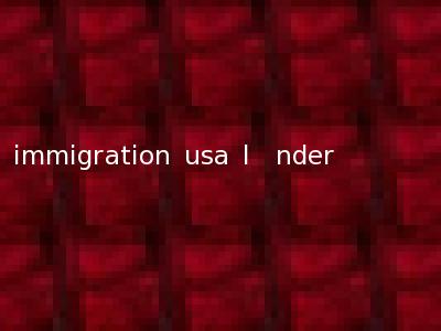 immigration usa l�nder