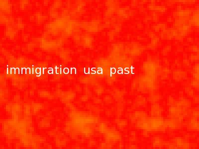 immigration usa past