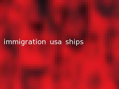 immigration usa ships