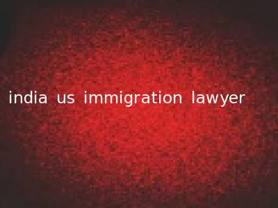 india us immigration lawyer