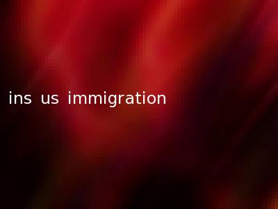 ins us immigration