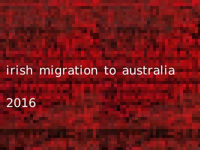 irish migration to australia 2016
