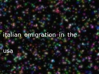 italian emigration in the usa