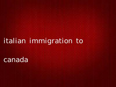 italian immigration to canada