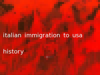 italian immigration to usa history