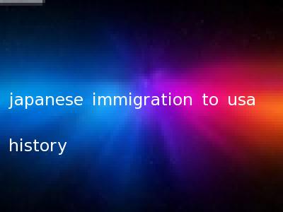 japanese immigration to usa history
