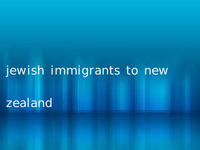 jewish immigrants to new zealand