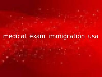 medical exam immigration usa
