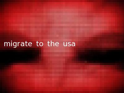 migrate to the usa