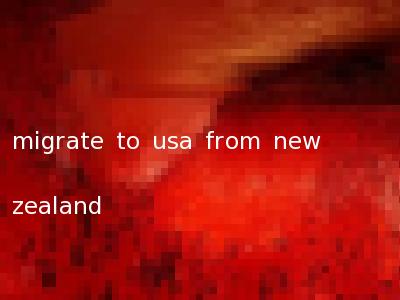 migrate to usa from new zealand