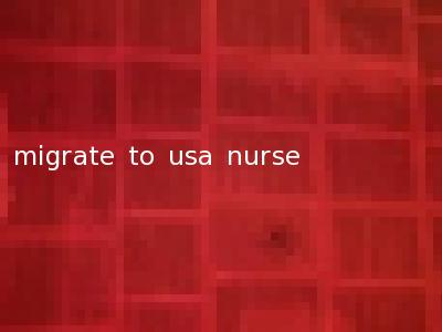 migrate to usa nurse