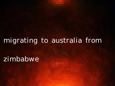 migrating to australia from zimbabwe