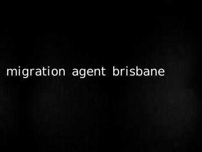 migration agent brisbane