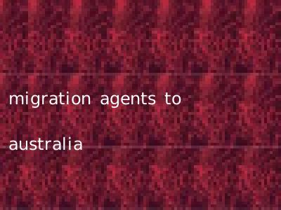 migration agents to australia