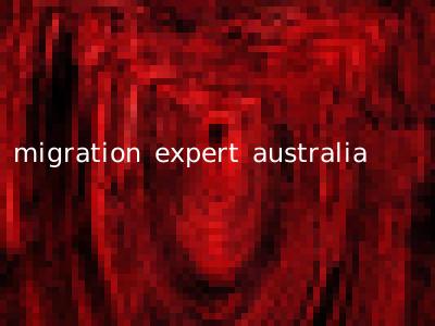 migration expert australia