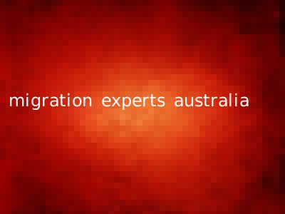 migration experts australia