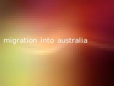 migration into australia