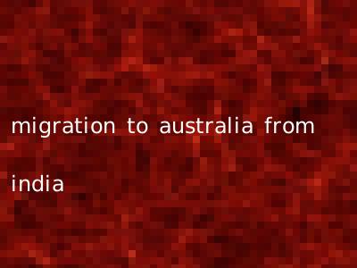 migration to australia from india