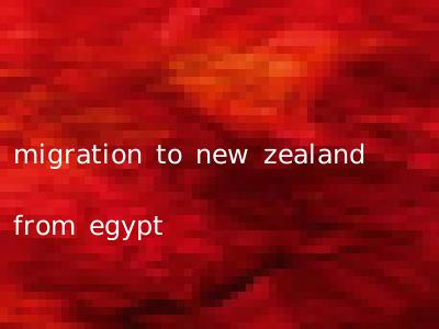 migration to new zealand from egypt