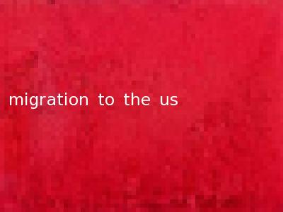 migration to the us