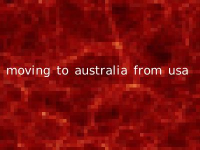 moving to australia from usa