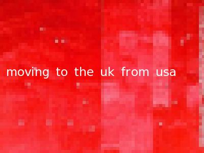 moving to the uk from usa