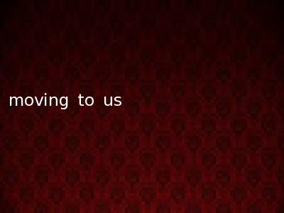 moving to us