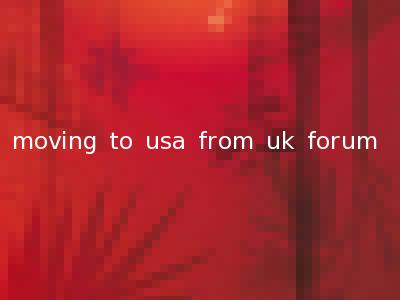 moving to usa from uk forum