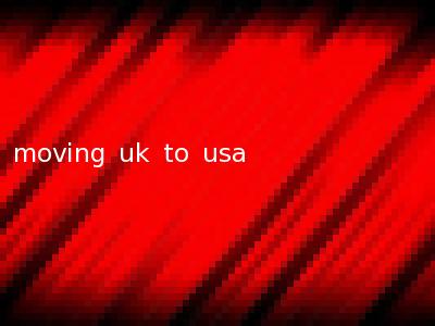 moving uk to usa