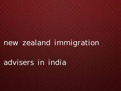 new zealand immigration advisers in india