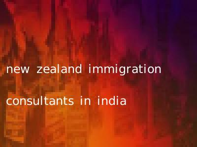 new zealand immigration consultants in india