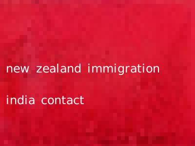 new zealand immigration india contact