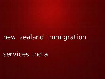 new zealand immigration services india