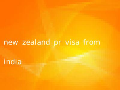 new zealand pr visa from india