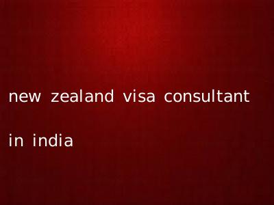 new zealand visa consultant in india
