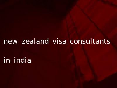 new zealand visa consultants in india