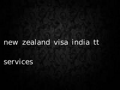 new zealand visa india tt services