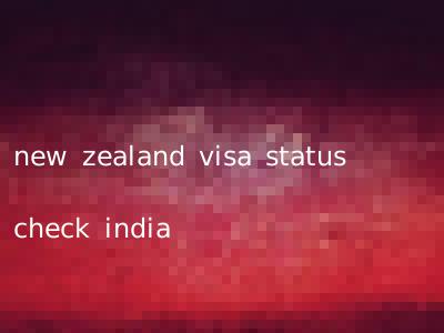 new zealand visa status check india