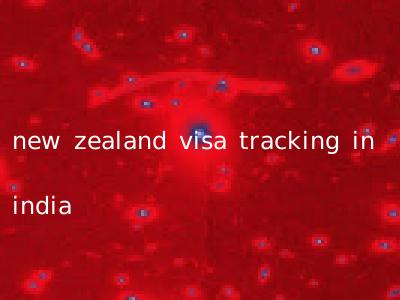 new zealand visa tracking in india