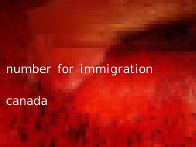 number for immigration canada
