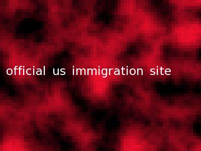 official us immigration site