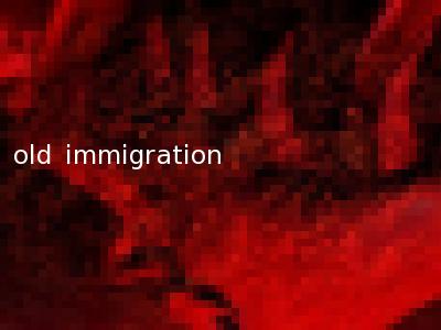 old immigration