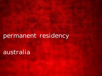 permanent residency australia