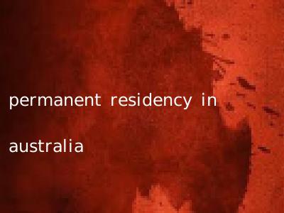 permanent residency in australia
